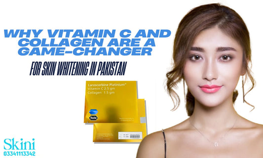 Why Vitamin C and Collagen Are a Game-Changer for Skin Whitening in Pakistan