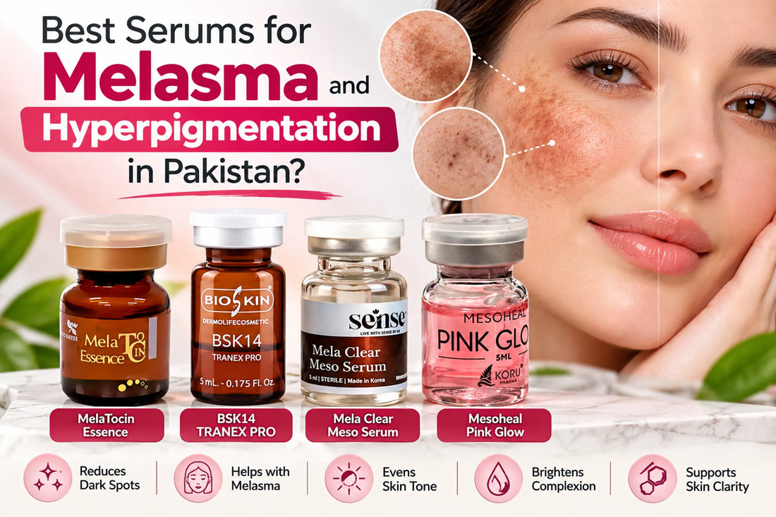 Best Serums for Melasma and Hyperpigmentation in Pakistan?