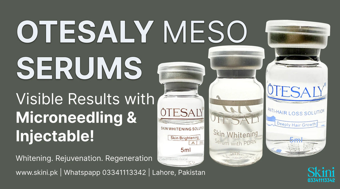 Otesaly Serums for Microneedling & Injectables: The Key to Radiant, Rejuvenated Skin