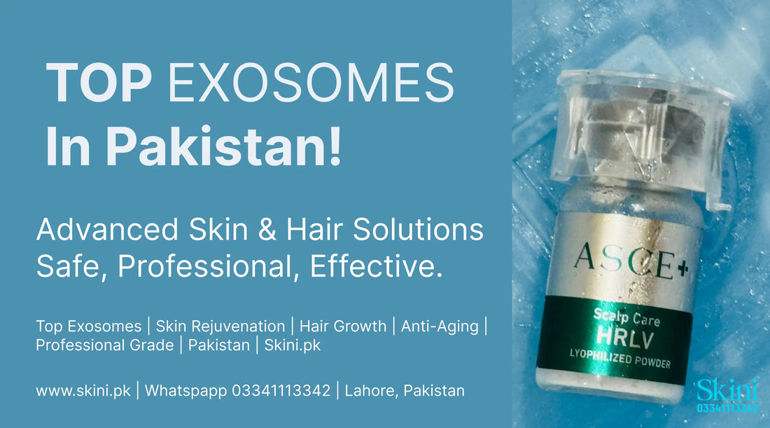 Exosomes in Pakistan – Top Exosomes For Skin & Hair Regeneration!