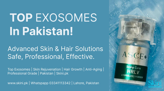 Exosomes in Pakistan – Top Exosomes For Skin & Hair Regeneration!